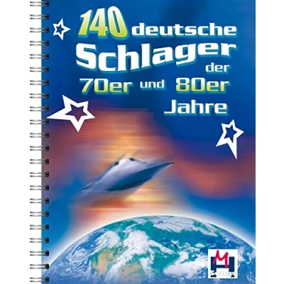 Abbildung von 140 Deutsche Schlager der 70er und 80er Jahre: Songbook für Gitarre, Gesang, Keyboard