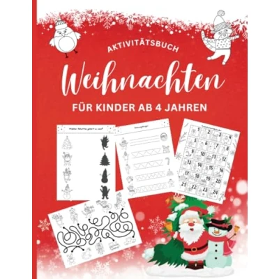 Abbildung von Weihnachten Aktivitätsbuch für Kinder ab 4 Jahre: Rätselbuch Laybyrinthe, Seiten zum Ausmalen, Punkt zu Punkt, Schattenbilder, ... nach Zahlen, Adventskalender Ausmalen