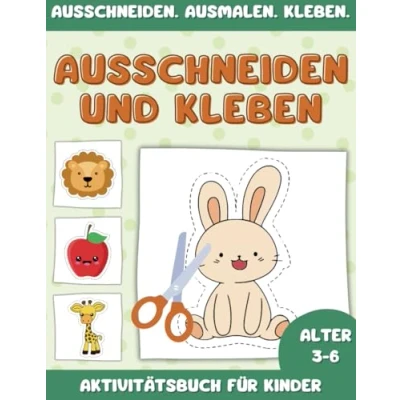 Abbildung von Ausschneiden für Kinder: Aktivitätsbuch mit 100 Bildern zum Ausschneiden, Ausmalen und Kleben Kinder von 3 bis 6 Jahren