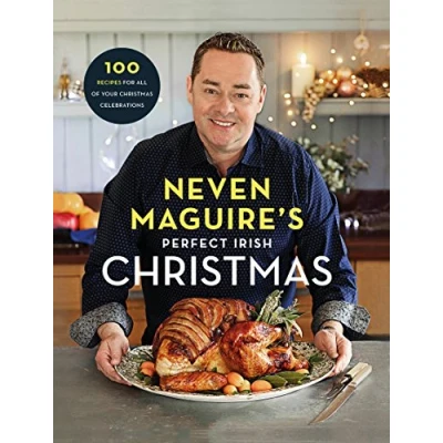Abbildung von Neven Maguire’s Perfect Irish Christmas: 100 Recipes for all of your Christmas Celebrations