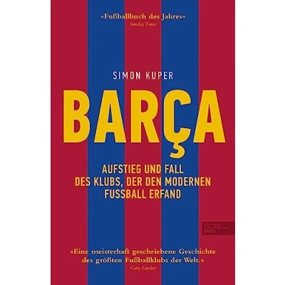 Abbildung von BARCA. Aufstieg und Fall des Klubs, der den modernen Fußball erfand: Die Geschichte FC Barcelona (Sunday Times Fußballbuch Jahres)