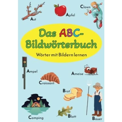 Abbildung von Das ABC Bildwörterbuch: Wörter mit Bildern lernen