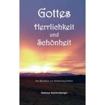 Abbildung von Gottes Herrlichkeit und Schönheit