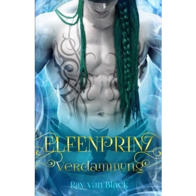 Abbildung von Elfenprinz: Verdammung: Gay Fantasy (Elfenprinz Reihe, Band 3)