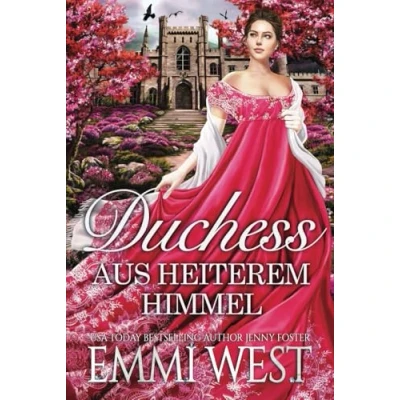 Abbildung von Duchess aus heiterem Himmel: Historischer Liebesroman