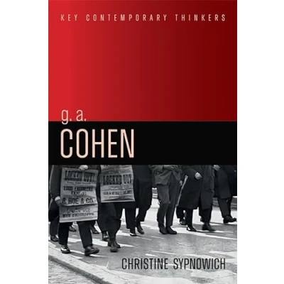 Abbildung von G. A. Cohen: Liberty, Justice and Equality (Key Contemporary Thinkers)