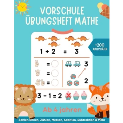Abbildung von Vorschule Übungsheft Mathe: Ab 4 jahren. Zahlen lernen, Zählen, Messen, Addition, Subtraktion &amp; Mehr. Spielend mathe lernen.