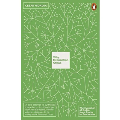 Abbildung von Why Information Grows: The Evolution of Order, from Atoms to Economies