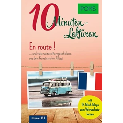 Abbildung von PONS 10 Minuten Lektüren Französisch B1 En route …. und viele weitere Kurzgeschichten aus dem französischen Alltag
