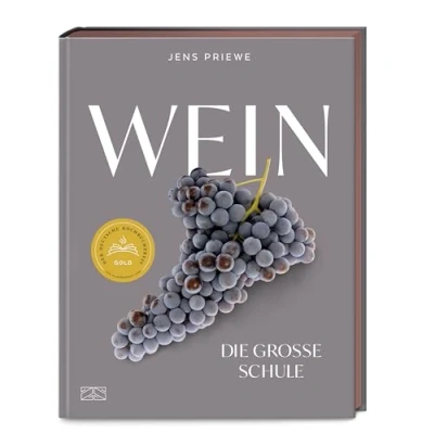 Abbildung von Wein Die große Schule: Alles von der Rebe bis zum Glas das preisgekrönte Standardwerk