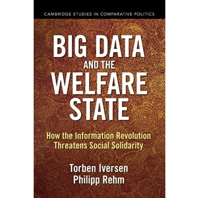 Abbildung von Big Data and the Welfare State: How Information Revolution Threatens Social Solidarity (Cambridge Studies in Comparative Politics)