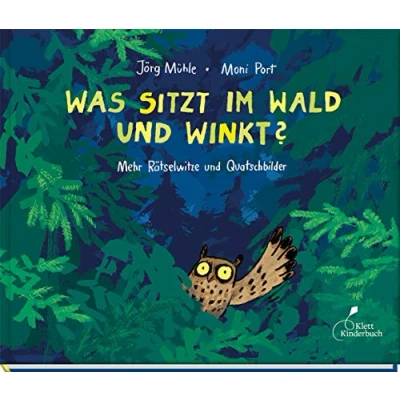 Abbildung von Was sitzt im Wald und winkt?: Mehr Rätselwitze Quatschbilder