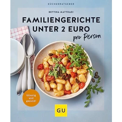 Abbildung von Familiengerichte unter 2 Euro: pro Person (GU Küchenratgeber)