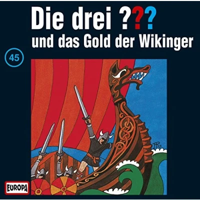 Abbildung von Die drei 45 Fragezeichen Folge 45: und das Gold der Wikinger