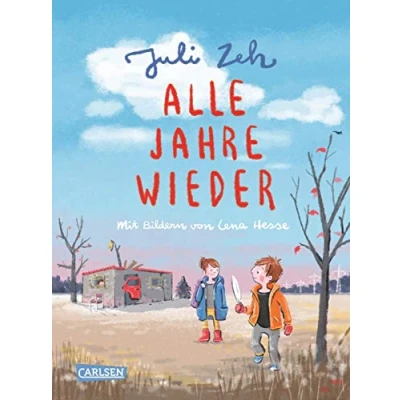 Abbildung von Alle Jahre wieder: Ein Kinderbuch zum Vorlesen von Bestseller Autorin Juli Zeh