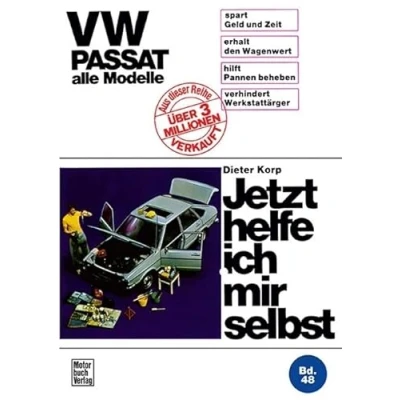 Abbildung von VW Passat alle Modelle: Reprint der 4. Auflage 1976 (Jetzt helfe ich mir selbst)