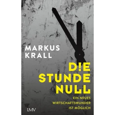 Abbildung von Die Stunde Null: Ein neues Wirtschaftswunder ist möglich