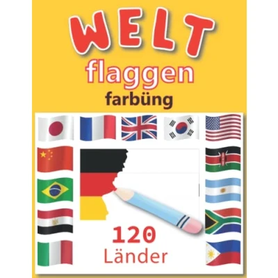 Abbildung von Welt Flaggen Farbüng: 120 Länder mit Farbführern Malvorlagen World Flags Malbuch für Bildungsgeographie Kinder und Erwachsene