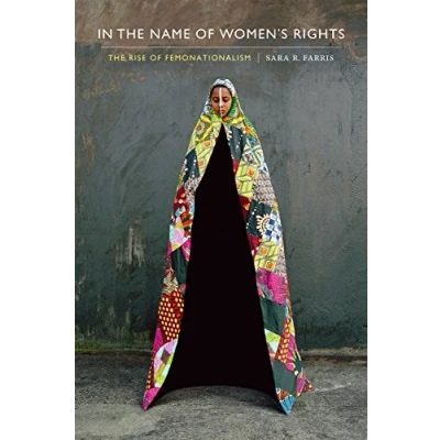 Abbildung von In The Name of Women&#039;s Rights: Rise Femonationalism