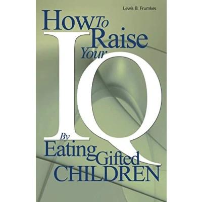 Abbildung von How to Raise Your I.Q. by Eating Gifted Children