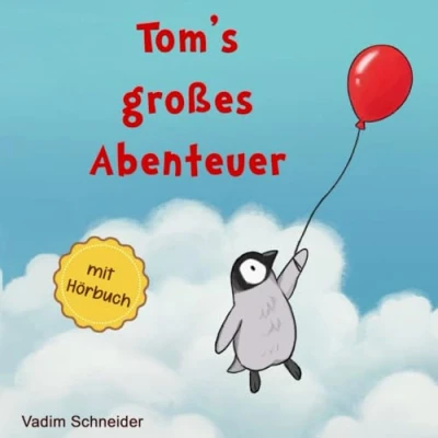 Abbildung von Tom&#039;s großes Abenteuer: Bilderbuch zum Vorlesen und Mitlesen für Kinder ab 3 Jahre mit liebevollen Illustrationen Inkl. Hörbuch