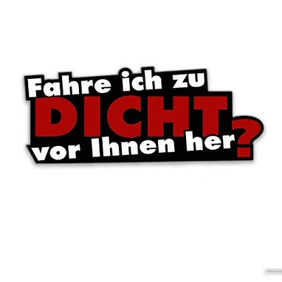 Abbildung von 1 Sticker Fahre ich zu dicht vor Ihnen her? I kfz_110 16 x 6,5 cm groß Auto Aufkleber Moped Mofa Roller mit Spruch lustig wetterfest