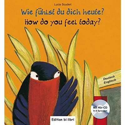 Abbildung von Wie fühlst du dich heute?: Kinderbuch Deutsch Englisch mit Audio CD