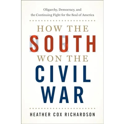 Abbildung von How the South Won Civil War: Oligarchy, Democracy, and Continuing Fight for Soul of America