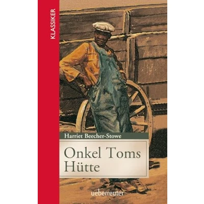Abbildung von Onkel Toms Hütte (Klassiker der Weltliteratur in gekürzter Fassung, Bd. ?)