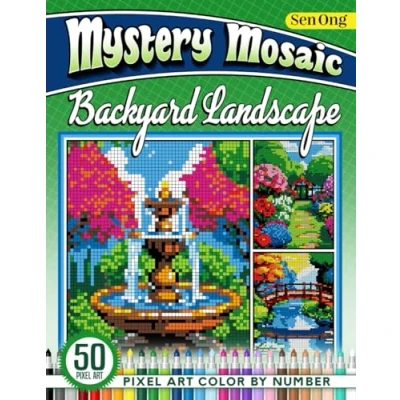 Abbildung von Backyard Landscape Mystery Mosaics Color by Number: 50 Enchanting Pixel Art Scenes for Relaxation and Joy