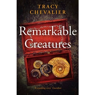 Abbildung von Remarkable Creatures: Author of Girl With a Pearl Earring, the 5 million copy bestseller