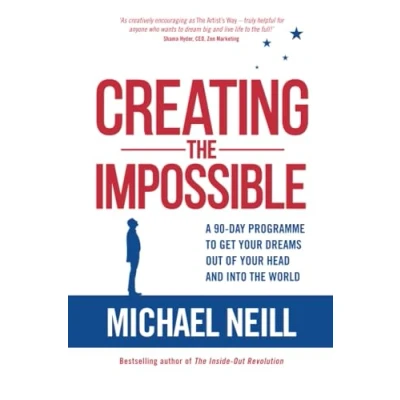 Abbildung von Creating the Impossible: A 90 day Program to Get Your Dreams Out of Head and into World: Programme World
