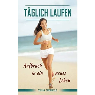Abbildung von Täglich Laufen: Aufbruch in ein neues Leben