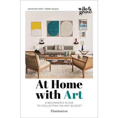 Abbildung von At Home with Art: A Beginner&#039;s Guide to Collecting on any Budget