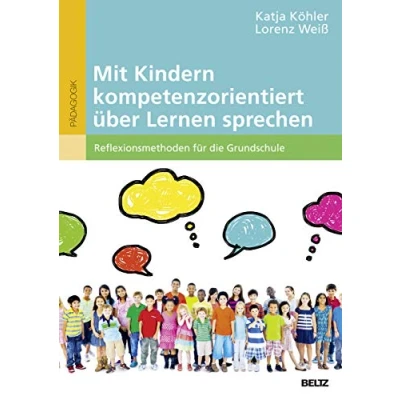 Abbildung von Mit Kindern kompetenzorientiert über Lernen sprechen: Reflexionsmethoden für die Grundschule. Online Materialien