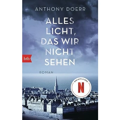 Abbildung von Alles Licht, Das wir nicht sehen: Roman Buch zur Netflix Serie