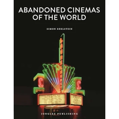 Abbildung von Abandoned Cinemas of the World (Jonglez Photo Books)