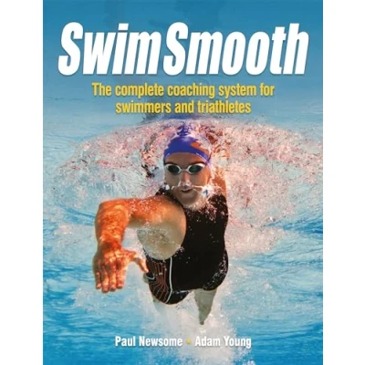 Abbildung von Swim Smooth: The Complete Coaching Programme for Swimmers and Triathletes