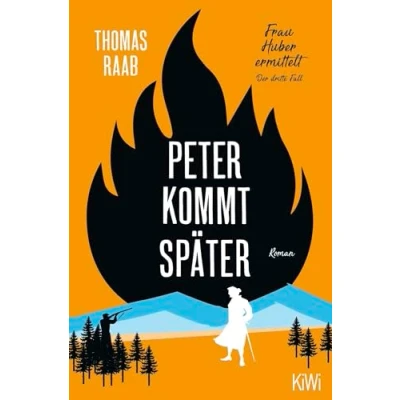 Abbildung von Peter kommt später: Frau Huber ermittelt. Der dritte Fall
