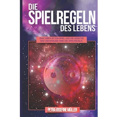 Abbildung von die Spielregeln des Lebens: Das Leben ist ein Spiel und Gesetze Universums sind