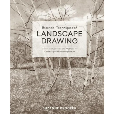 Abbildung von Essential Techniques of Landscape Drawing: Master the Concepts and Methods for Observing Rendering Nature