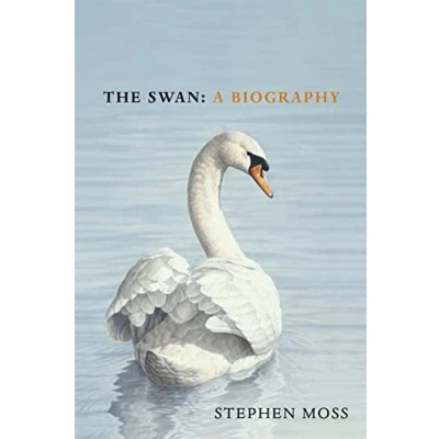 Abbildung von The Swan: A Biography (The Bird Series, 4)