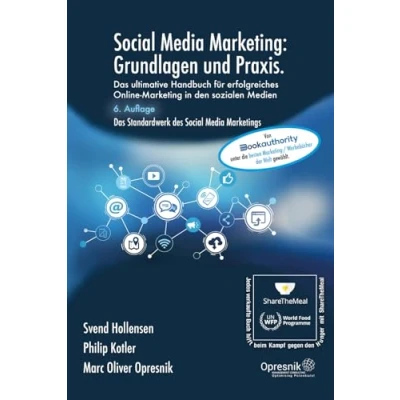 Abbildung von Social Media Marketing: Grundlagen und Praxis: Das ultimative Handbuch für erfolgreiches Online Marketing in den sozialen Medien (Opresnik Management Guides, Band 58)