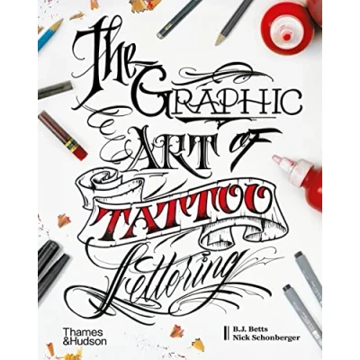 Abbildung von The Graphic Art of Tattoo Lettering: A Visual Guide to Contemporary Styles and Designs