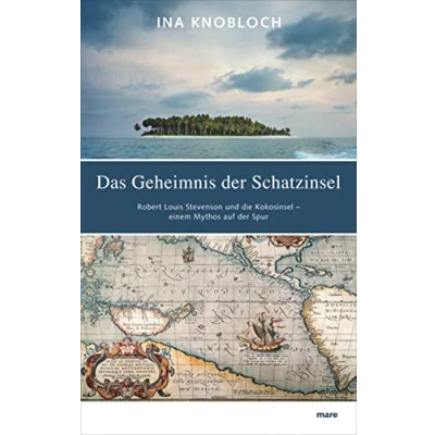 Abbildung von Das Geheimnis der Schatzinsel: Robert Louis Stevenson und die Kokosinsel einem Mythos auf Spur