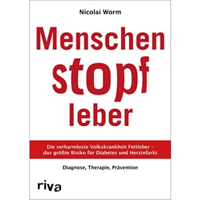 Abbildung von Menschenstopfleber: Die verharmloste Volkskrankheit Fettleber das größte Risiko für Diabetes und Herzinfarkt. Diagnose, Therapie, Prävention