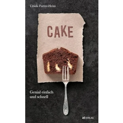 Abbildung von Cake: Genial einfach und schnell. Süße pikante Cakes Kastenkuchen