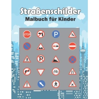Abbildung von Straßenschilder Malbuch für Kinder: Einfache und große Symbole Jungen Mädchen im Alter von 4 8 Jahren