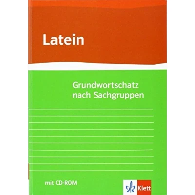 Abbildung von Grundwortschatz Latein nach Sachgruppen: Neubearbeitung von Gunter H. Klemm mit virtueller Vokabelkartei Klasse 10 13