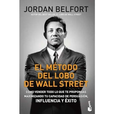Abbildung von El método del Lobo de Wall Street: Cómo vender todo lo que te propongas maximizando tu capacidad persuasión, influencia y éxito (Empresa Talento)